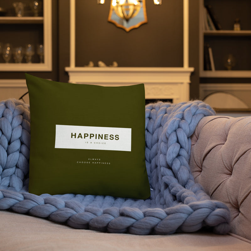 Happiness Is A Choice Premium Pillow