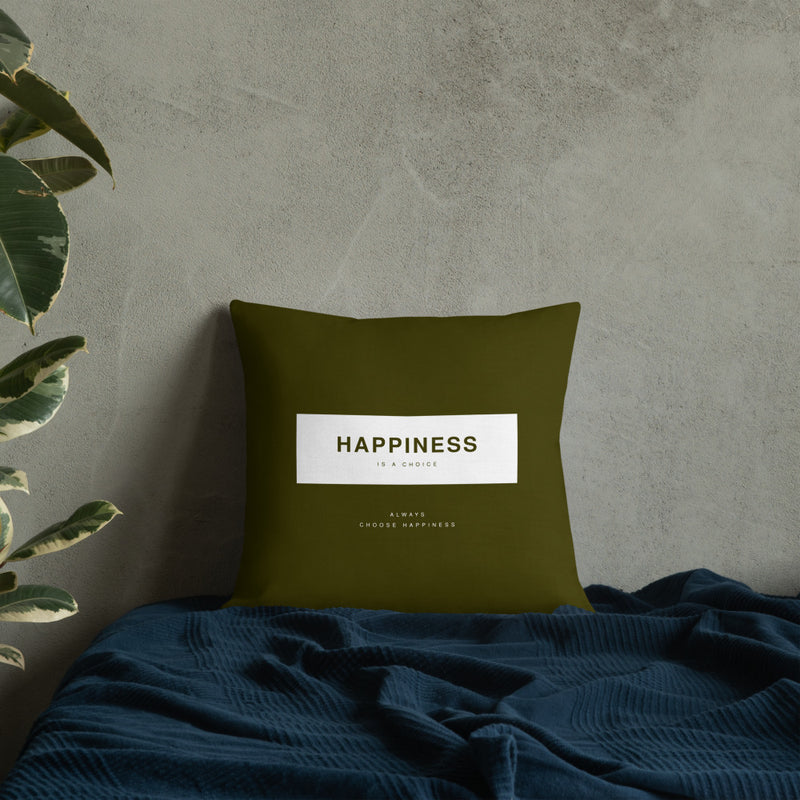 Happiness Is A Choice Premium Pillow