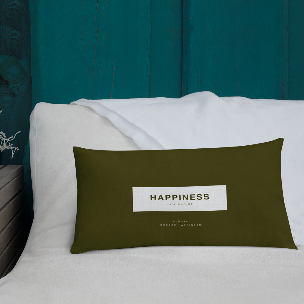 Happiness Is A Choice Premium Pillow