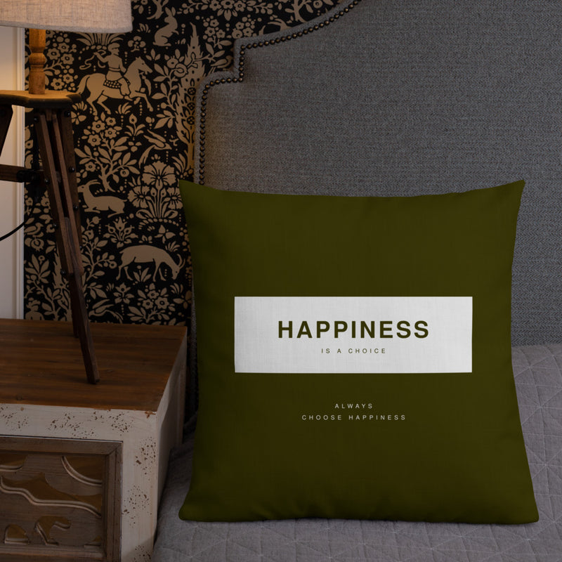 Happiness Is A Choice Premium Pillow