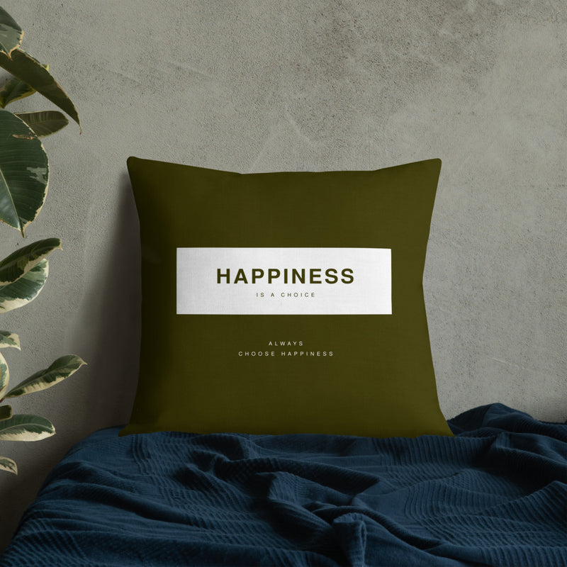 Happiness Is A Choice Premium Pillow