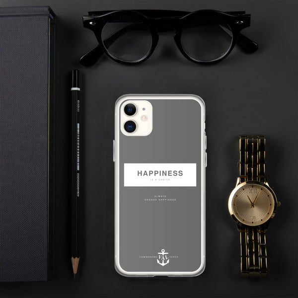 Happiness Is A Choice iPhone Case