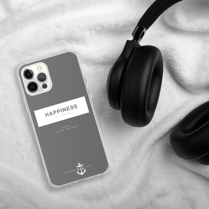 Happiness Is A Choice iPhone Case