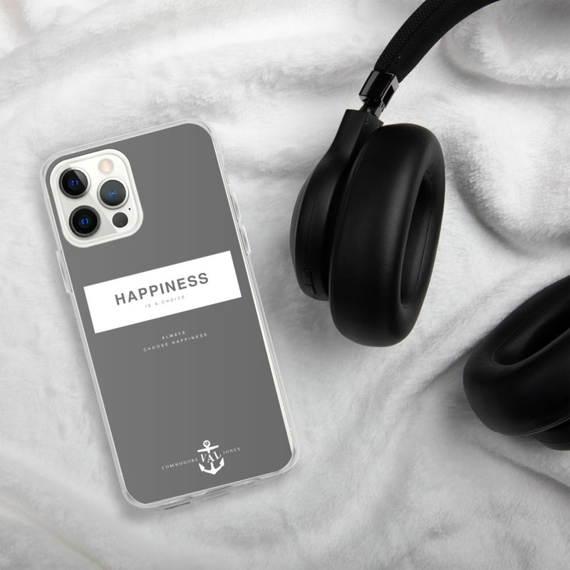 Happiness Is A Choice iPhone Case