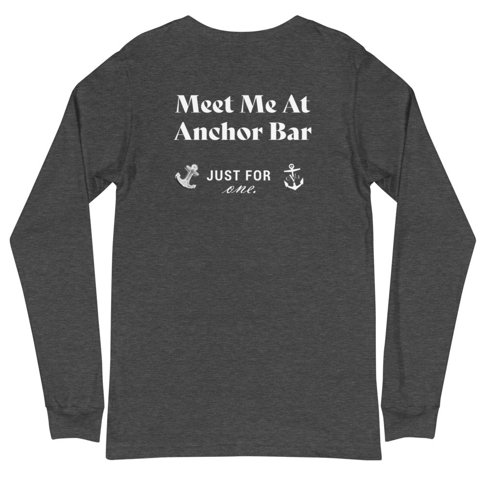 Meet Me At Anchor Bar- Just for One Unisex Long Sleeve Tee