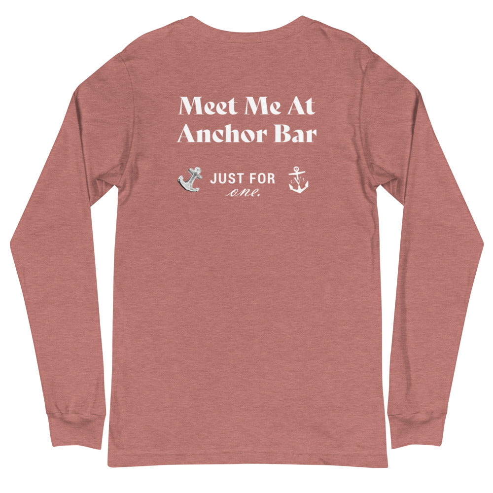 Meet Me At Anchor Bar- Just for One Unisex Long Sleeve Tee