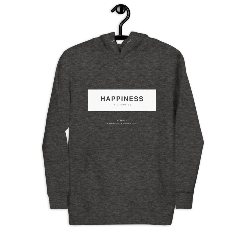 Happiness Is A Choice Unisex Hoodie